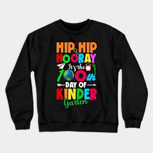 Hip Hip Horray 100th Day Of Kindergarten 100 Days Smarter Teacher Crewneck Sweatshirt